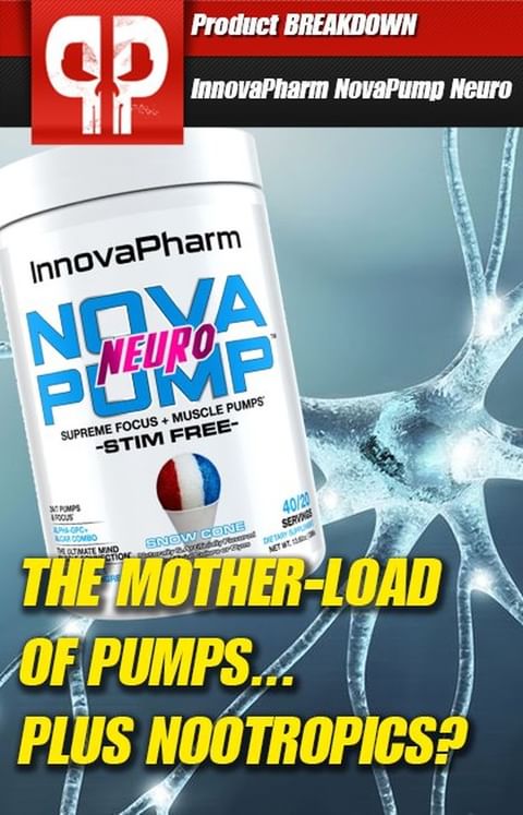 The Mother-load of Pumps...Plus Nootropics? | InnovaPharm Nova Pump Neuro!