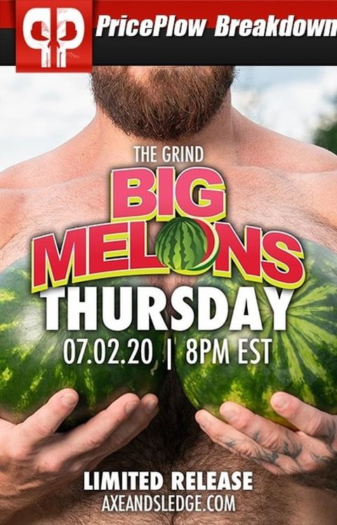 @axeandsledge  BIG MELONS GRIND IS HERE!