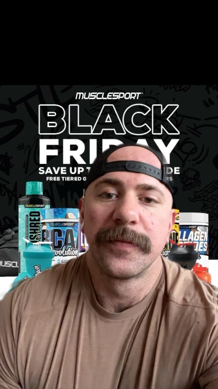 @musclesportusa Black Friday deals!