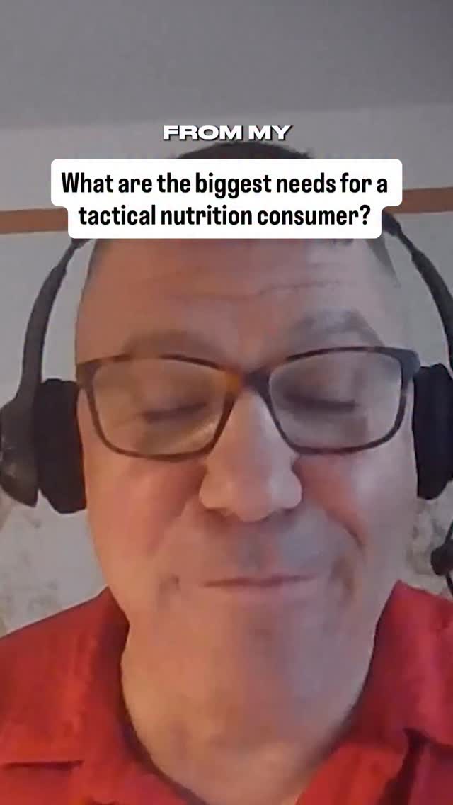 What are the biggest needs for a tactical nutrition consumer?